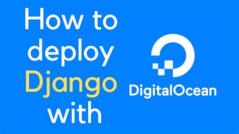How to deploy a Django project with DigitalOcean .